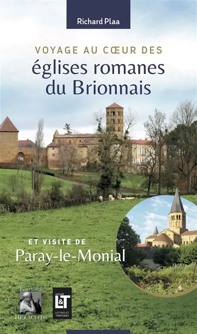 Voyage au coeur des églises romanes du Brionnais et visite de Paray-le-Monial Voyage au coeur des églises romanes du Brionnais et visite de Paray-le-Monial