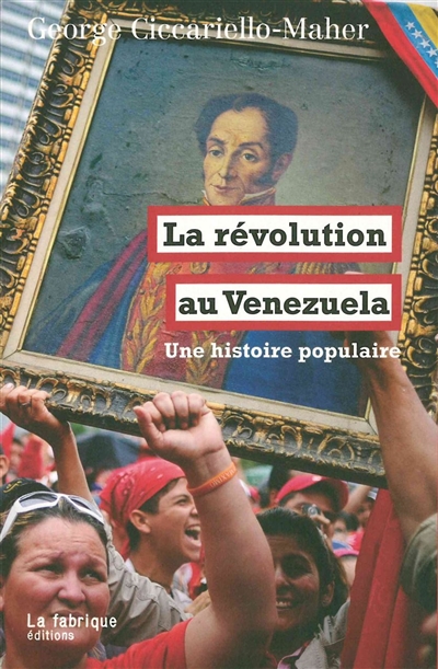 La révolution au Venezuela : une histoire populaire