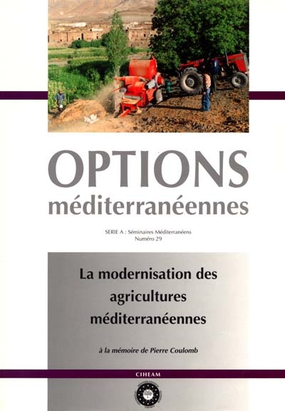 La modernisation des agricultures méditerranéennes : à la mémoire de Pierre Coulomb