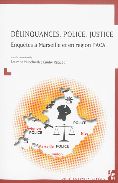 Délinquances, police, justice : enquêtes à Marseille et en région PACA