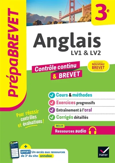 Anglais 3e : LV1 & LV2, contrôle continu & brevet : nouveau brevet