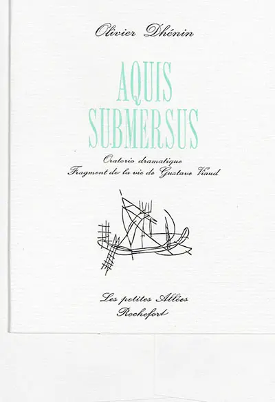 Aquis submersus : oratorio dramatique : fragment de la vie de Gustave Viaud