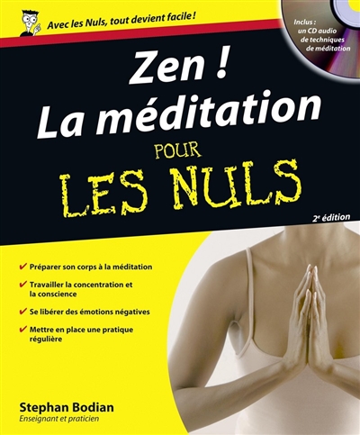 Zen ! : la méditation pour les nuls