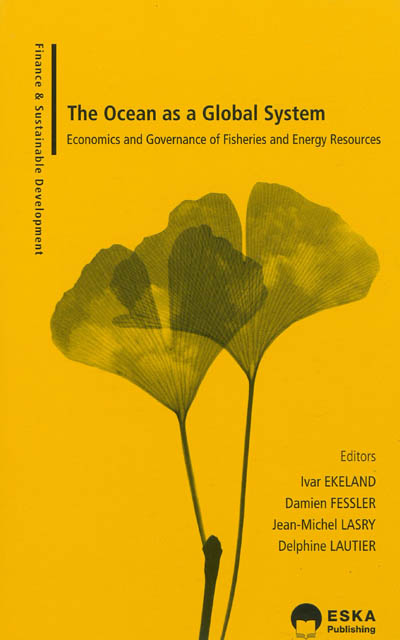 the ocean as a global system : economics and governance of fisheries and energy resources