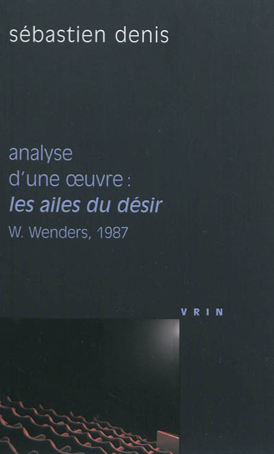 Analyse d'une oeuvre : Les ailes du désir, Wim Wenders, 1987