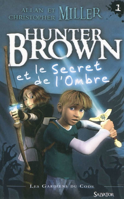 Les gardiens du code. Hunter Brown et le secret de l'ombre