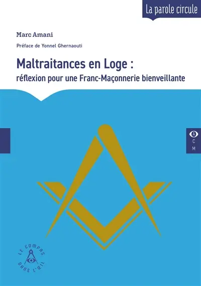 Maltraitances en loge : réflexion pour une franc-maçonnerie bienveillante