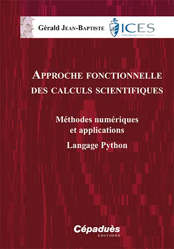 Approche fonctionnelle des calculs scientifiques : méthodes numériques et applications : langage Python