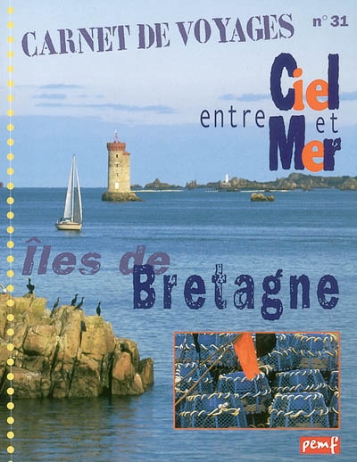Entre ciel et mer : îles de Bretagne