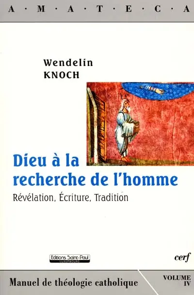 Dieu à la recherche de l'homme : révélation, écriture, tradition