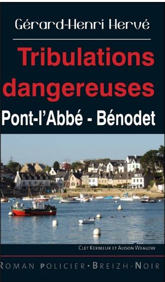 Clet Kermeur et Alison Wealow. Vol. 11. Tribulations dangereuses : Pont-l'Abbé, Bénodet