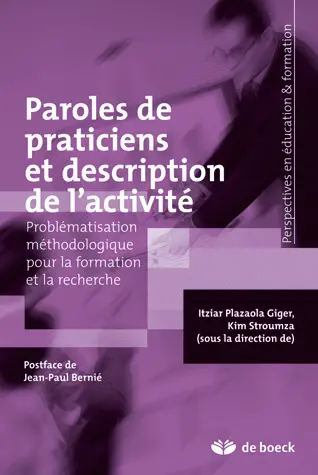 Paroles de praticiens et description de l'activité : problématisation méthodologique pour la formation et la recherche