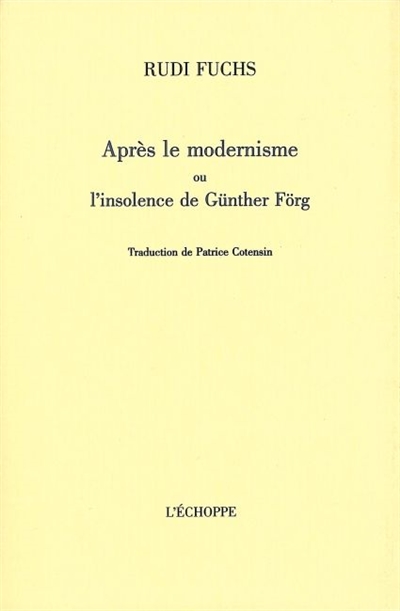 Après le modernisme ou L'insolence de Günter Förg