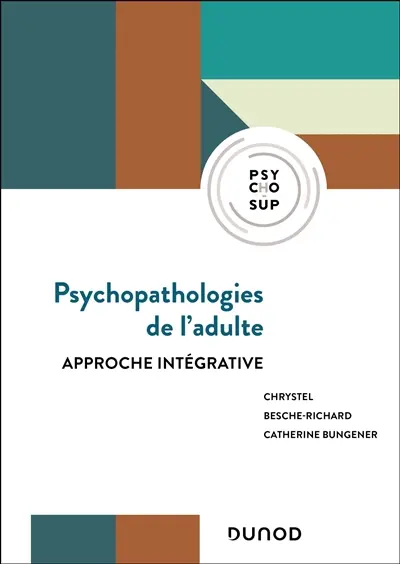 Psychopathologies de l'adulte : approche intégrative