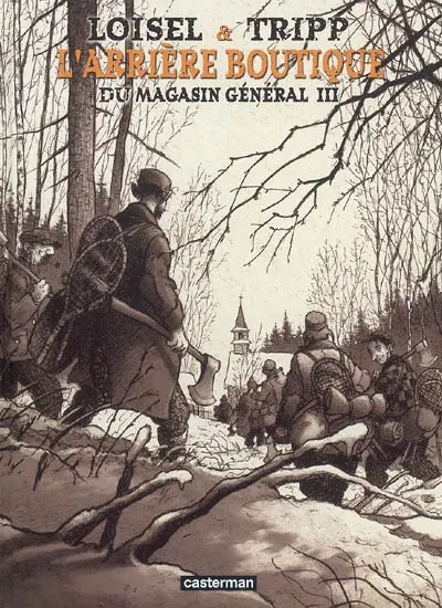 L'arrière-boutique du magasin général. Vol. 3. Les hommes