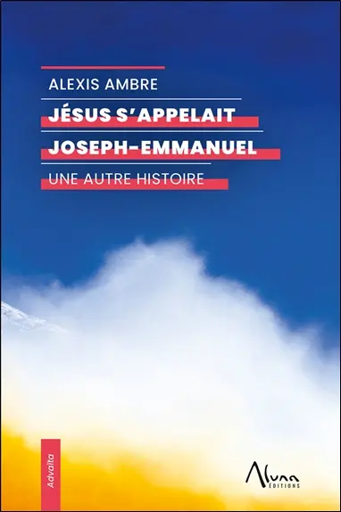 Jésus s'appelait Joseph-Emmanuel : une autre histoire