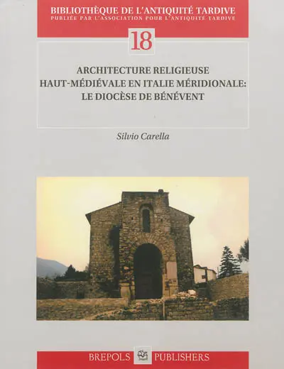 Architecture religieuse haut-médiévale en Italie méridionale : le diocèse de Bénévent