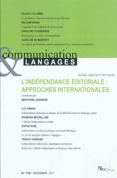 Communication & langages, n° 170. L'indépendance éditoriale : approches internationales