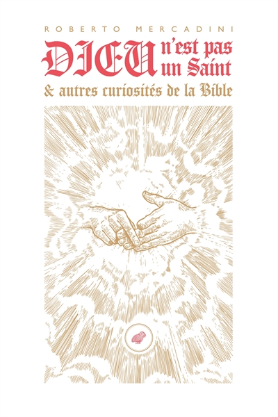 Dieu n'est pas un saint : et autres histoires de la Bible