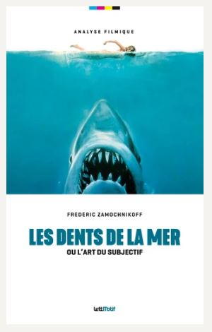 Les dents de la mer ou L'art du subjectif