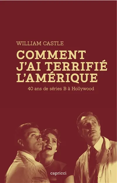 Comment j'ai terrifié l'Amérique : 40 ans de séries B à Hollywood