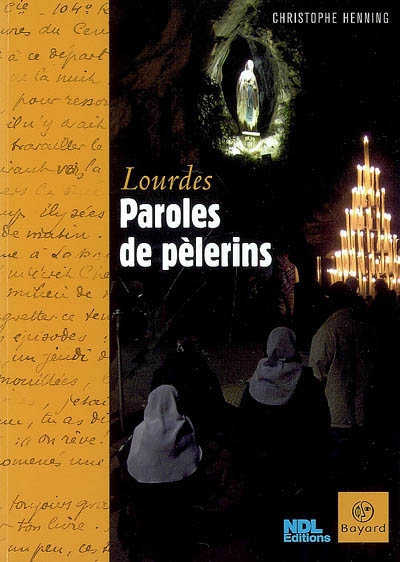 Lourdes, paroles de pèlerins