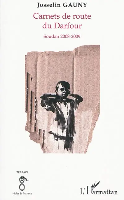 Carnets de route du Darfour : Soudan 2008-2009