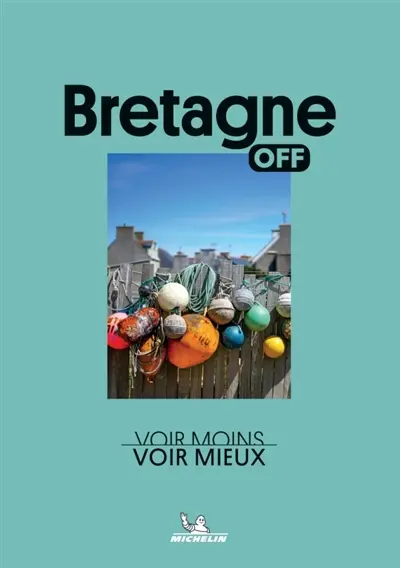 Bretagne : voir moins, voir mieux