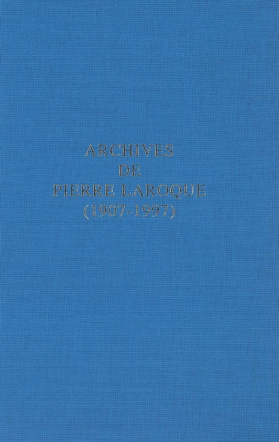 archives de pierre laroque (1907-1997) : répertoire numérique détaillé