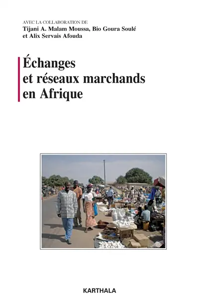 Echanges et réseaux marchands en Afrique