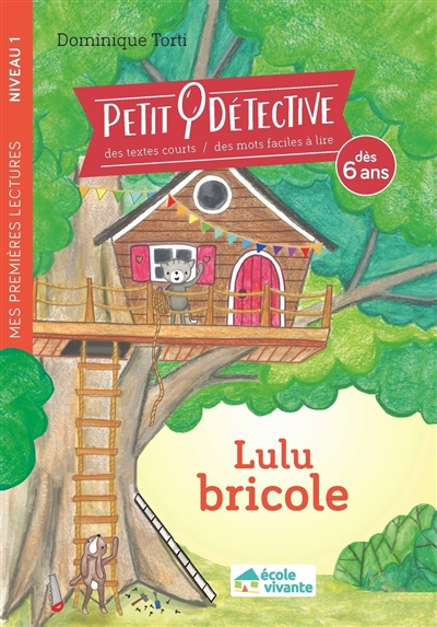 Lulu bricole - Petit Détective - Niveau 1 *