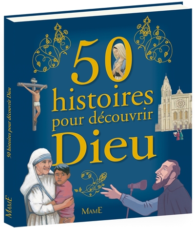 50 histoires pour découvrir Dieu