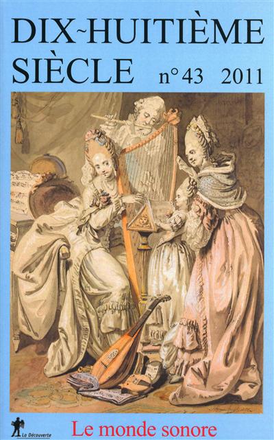 dix-huitième siècle, n° 43. le monde sonore