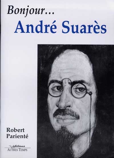 Bonjour André Suarès