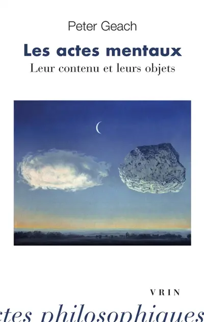 Les actes mentaux : leur contenu et leurs objets