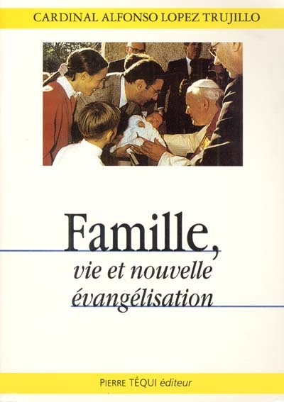Famille, vie et nouvelle évangélisation