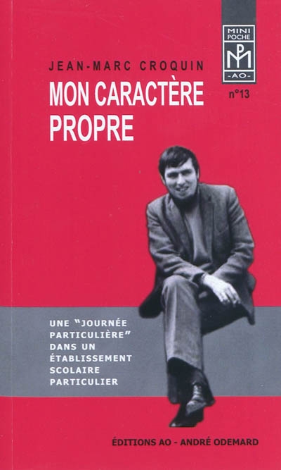 Mon caractère propre : une journée particulière dans un établissement scolaire particulier