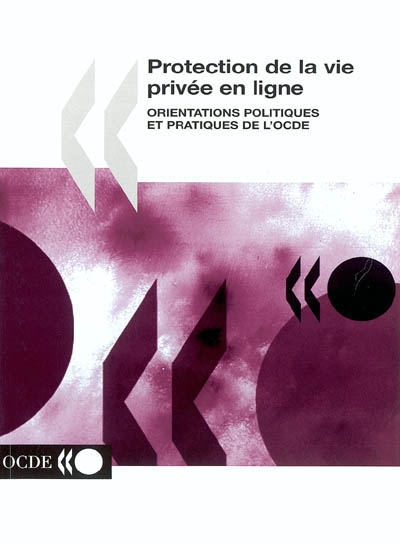 Protection de la vie privée en ligne : orientations politiques et pratiques de l'OCDE