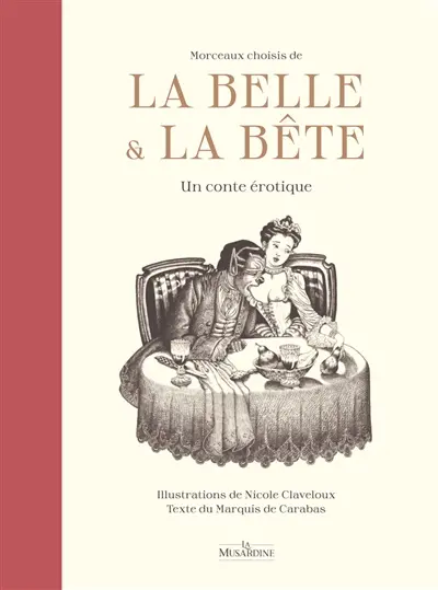 Morceaux choisis de la Belle et la Bête : un conte érotique