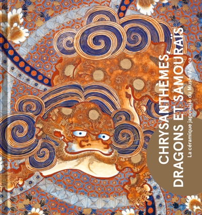 Chrysanthèmes, dragons et samouraïs : la céramique japonaise du Musée Ariana. Chrysanthemums, dragons and samurai : Japanese ceramics at the Musée Ariana