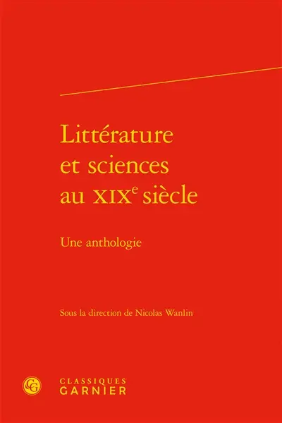 Littérature et sciences au XIXe siècle : une anthologie