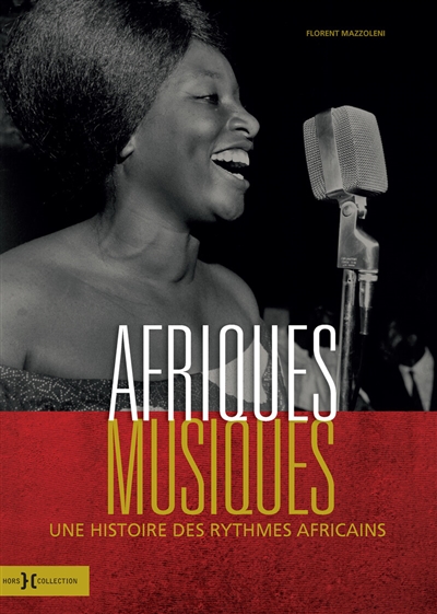Afriques musiques : une histoire des rythmes africains