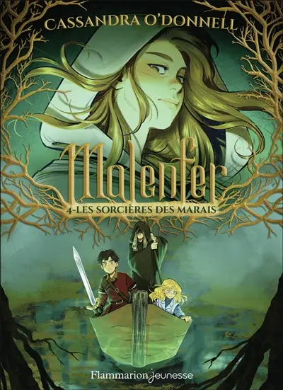 Malenfer. Vol. 4. Les sorcières des marais