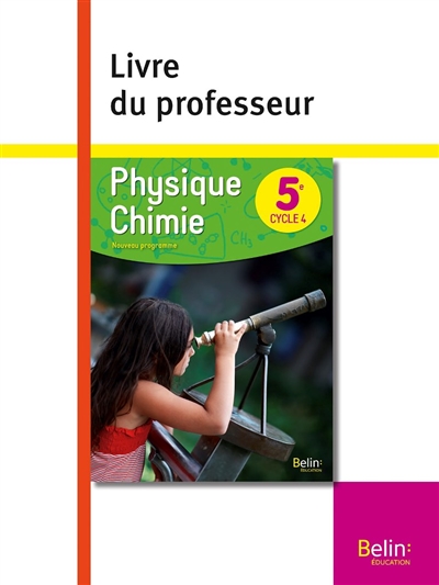 Physique chimie 5e, cycle 4 : nouveau programme : livre du professeur