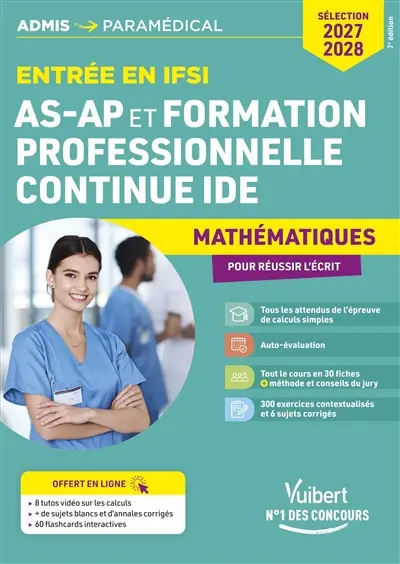 Entrée en IFSI, AS-AP et formation professionnelle continue : mathématiques pour réussir l'écrit : sélection 2027-2028