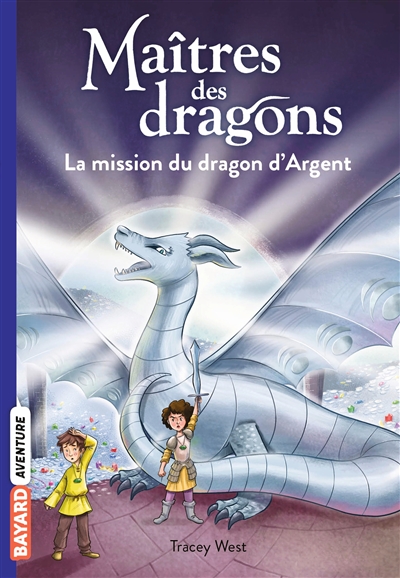 maîtres des dragons. vol. 11. la mission du dragon d'argent