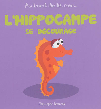 L'hippocampe se décourage