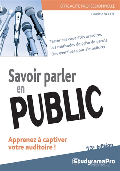 Savoir parler en public :...