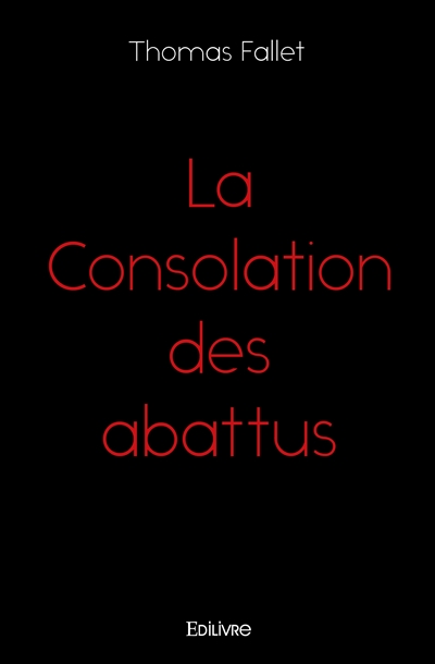 La consolation des abattus