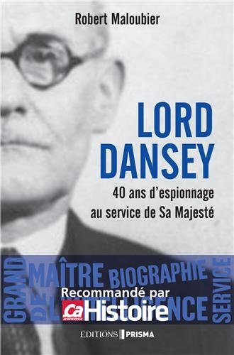 Lord Dansey : 40 ans d'espionnage au service de sa majesté